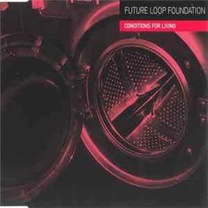 FLAC Future Loop Foundation - Conditions For Living