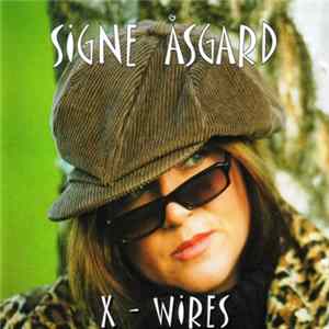 FLAC Signe Åsgard - X - Wires