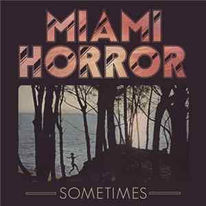 FLAC Miami Horror feat. Sophie Brous - Sometimes Remixes