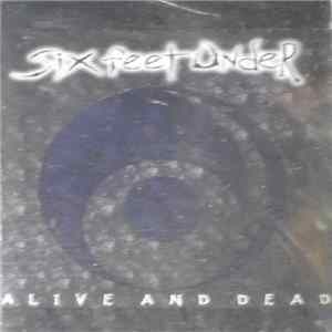 FLAC Six Feet Under - Alive And Dead
