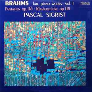 FLAC Pascal Sigrist - Brahms Late Piano Works Vol. 1