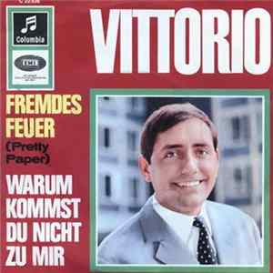 FLAC Vittorio - Fremdes Feuer (Pretty Paper) / Warum Kommst Du Nicht Zu Mir