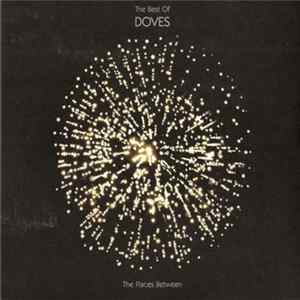 FLAC Doves - The Best Of Doves (The Places Between)