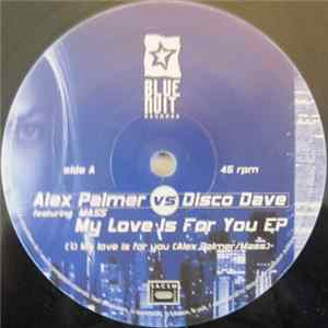 FLAC Alex Palmer vs. Disco Dave - My Love Is For You EP