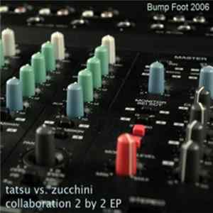 FLAC Tatsu vs. Zucchini - Collaboration 2 By 2 EP