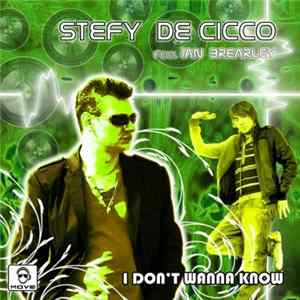 FLAC Stefy De Cicco Feat. Ian Brearley - I Don't Wanna Know