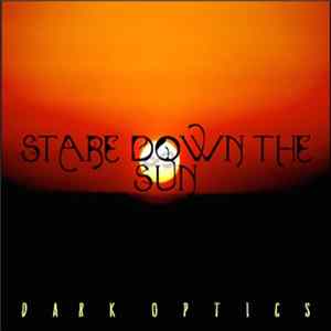 FLAC Dark Optics - Stare Down The Sun
