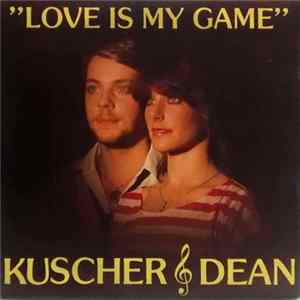 FLAC Kuscher & Dean - Love Is My Game