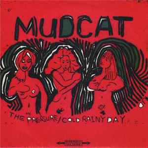 FLAC Mudcat - The Pressure/ Cold Rainy Day