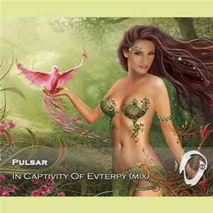 FLAC Pulsar - In Captivity Of Evterpy (Mix)
