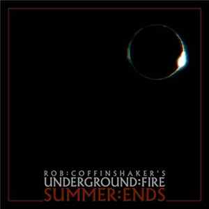 FLAC Rob:Coffinshaker's Underground:Fire - Summer:Ends