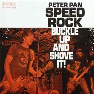 FLAC Peter Pan Speedrock - Buckle Up And Shove It!