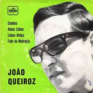 FLAC João Queiroz - Coimbra / Adeus Lisboa / Lisboa Antiga / Fado da Madragoa