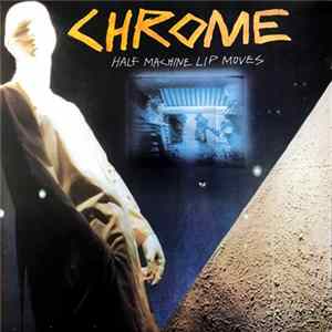 FLAC Chrome - Half Machine Lip Moves