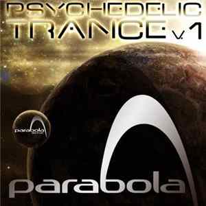 FLAC Various - Psychedelic Trance Parabola, Vol. 1