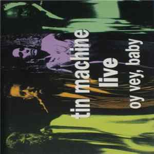 FLAC Tin Machine - Live Oy Vey, Baby