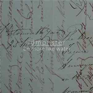 FLAC Idmonster - Be More Like Water