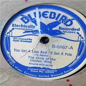 FLAC Girls Of The Golden West - You Get A Line And I'll Get A Pole/That Silver Haired Dady Of Mine