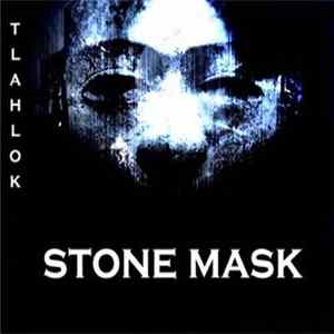 FLAC Tlahlok - Stone Mask