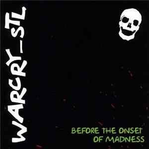 FLAC WARCRY_STL - Before The Onset Of Madness