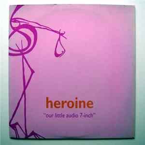 FLAC Heroine - Our Little Audio 7-Inch