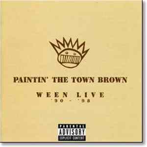 FLAC Ween - Paintin' The Town Brown Ween Live '90 - ' 98
