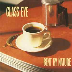 FLAC Glass Eye - Bent By Nature