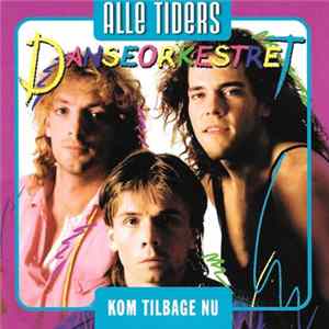 FLAC Danseorkestret - Kom Tilbage Nu - Alle Tiders Danesorkestret