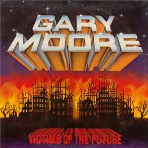 FLAC Gary Moore - Victims Of The Future