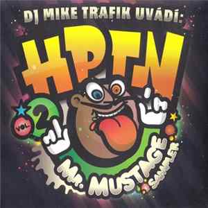 FLAC DJ Mike Trafik - H.P.T.N. Vol. 2: Mr. Mustage Sampler