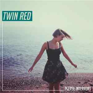 FLAC TWIN RED - Please Interrupt