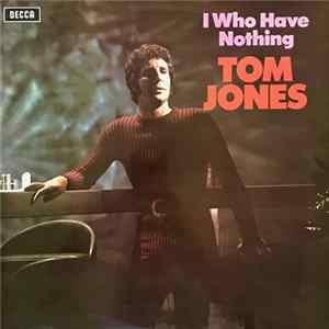 FLAC Tom Jones - I Who Have Nothing