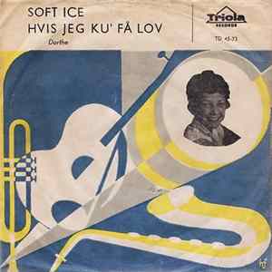 FLAC Dorthe - Soft Ice / Hvis Jeg Ku' Få Lov