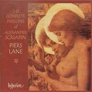 FLAC Alexander Scriabin - Piers Lane - The Complete Preludes Of Alexander Scriabin
