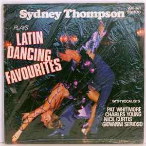 FLAC Sydney Thompson And His Orchestra with vocalists Pat Whitmore, Nick Curtis, Charles Young , Giovanni Serioso - Sydney Thompson Plays Latin Dancing Favourites