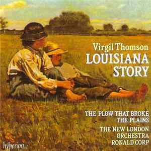 FLAC Virgil Thomson, The New London Orchestra, Ronald Corp - Louisiana Story / The Plow That Broke The Plains