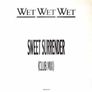 FLAC Wet Wet Wet - Sweet Surrender (Club Mix)