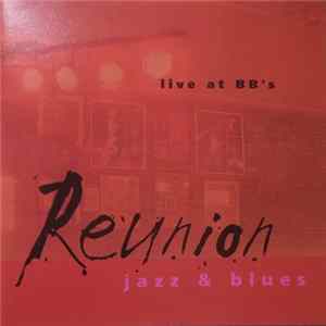 FLAC Reunion - Jazz & Blues Live At BB's