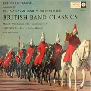 FLAC Frederick Fennell Conducting The Eastman Symphonic Wind Ensemble - British Band Classics