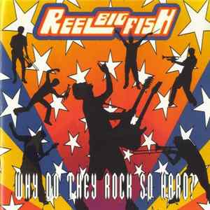 FLAC Reel Big Fish - Why Do They Rock So Hard? (Edited/Clean version)