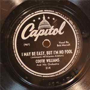 FLAC Cootie Williams And His Orchestra - I May Be Easy, But I'm No Fool / Ain't Got No Blues Today