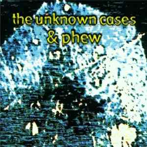 FLAC The Unknown Cases & Phew - Kôyasan / Mishiho