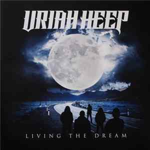 FLAC Uriah Heep - Living The Dream