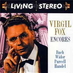 FLAC Virgil Fox / Bach, Widor, Purcell, Handel - Encores