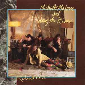 FLAC Michelle Malone And Drag The River - Relentless