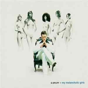 FLAC G-Spliff - My Melancholic Girls