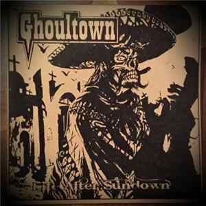 FLAC Ghoultown - Life After Sundown