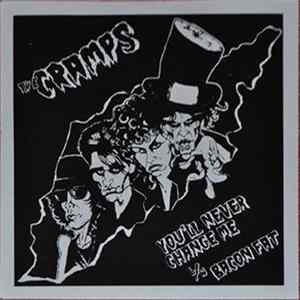FLAC The Cramps - You'll Never Change Me / Bacon Fat