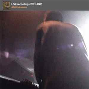 FLAC AOKI Takamasa - Live Recordings 2001-2003
