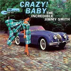 FLAC The Incredible Jimmy Smith - Crazy! Baby +2